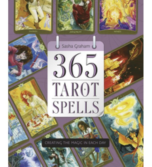 365 Tarot Spells - Creating the Magic in Each Day