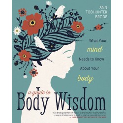 A Guide to Body Wisdom