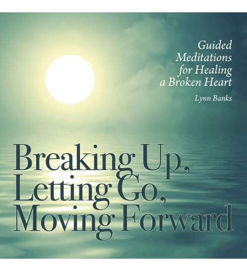 Breaking Up, Letting Go, Moving Forward CD