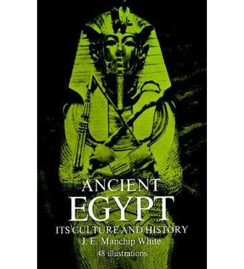 Ancient Egypt: Its Culture and History