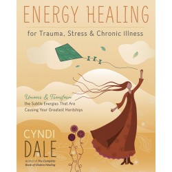 Energy Healing for Trauma, Stress & Chronic Illness