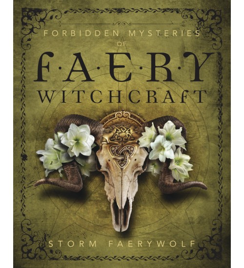 Forbidden Mysteries of Faery Witchcraft