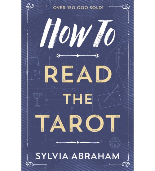 How To Read the Tarot