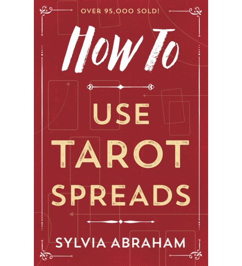 How To Use Tarot Spreads