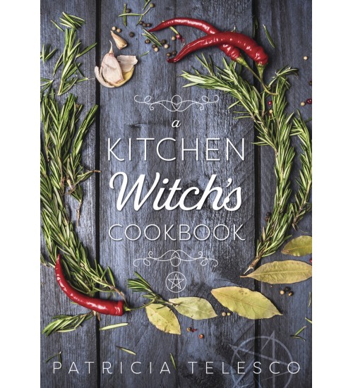 A Kitchen Witch's Cookbook