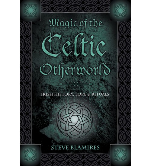 Magic of the Celtic Otherworld