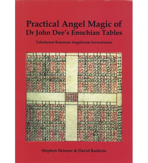 Practical Angel Magic of Dr John Dee's Enochian Tables