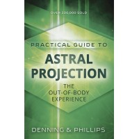 Practical Guide to Astral Projection