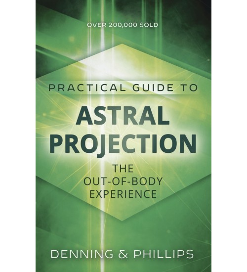 Practical Guide to Astral Projection