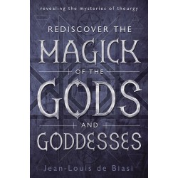 Rediscover the Magick of the Gods and Goddesses