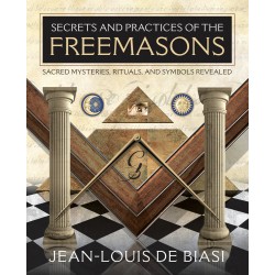 Secrets and Practices of the Freemasons