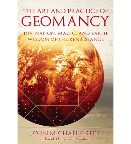 The Art and Practice of Geomancy