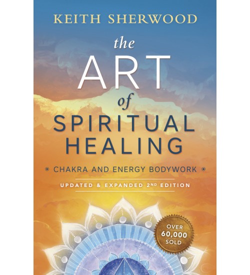 The Art of Spiritual Healing (New Edition)