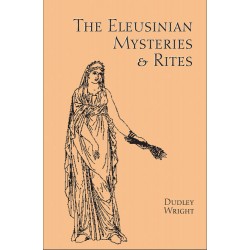 The Eleusinian Mysteries and Rites