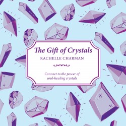 The Gift of Crystals