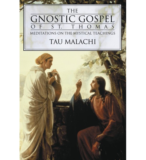 The Gnostic Gospel of St. Thomas