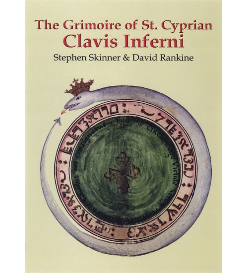 The Grimoire of St. Cyprian - Clavis Inferni