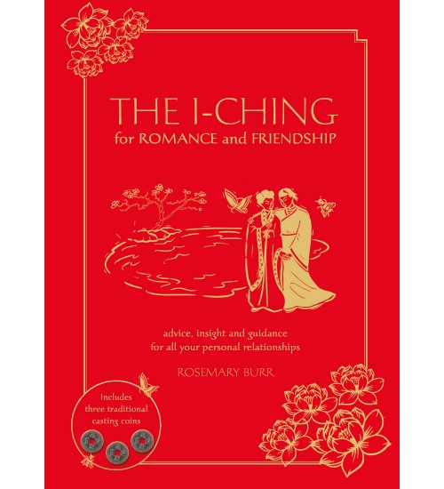 The I-Ching for Romance and Friendship