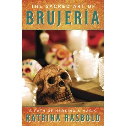 The Sacred Art of Brujeria