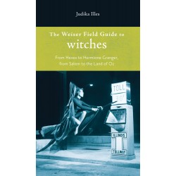 The Weiser Field Guide to Witches