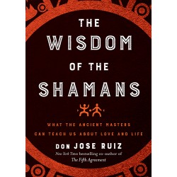 The Wisdom of the Shamans