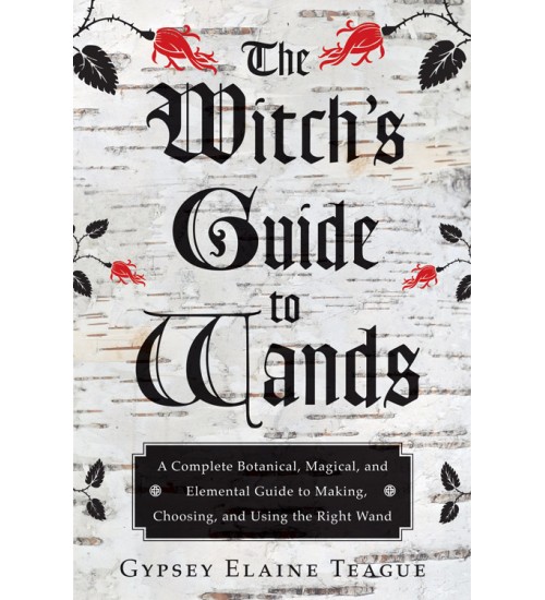 The Witch's Guide to Wands