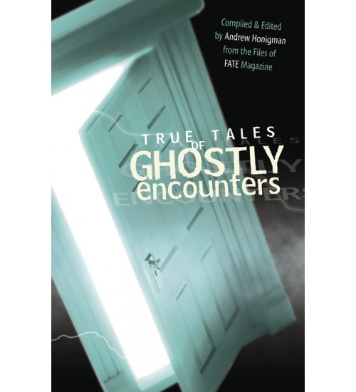 True Tales of Ghostly Encounters