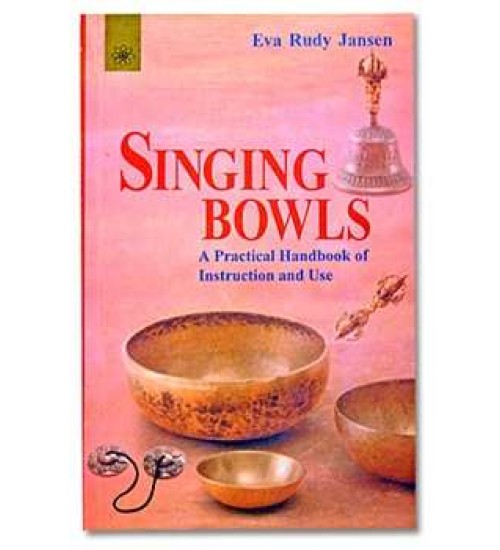 Singing Bowls Book - A How To Guide